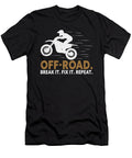 10 Off Roading of Road Break It Fix It Repeat Toms Store T-Shirt