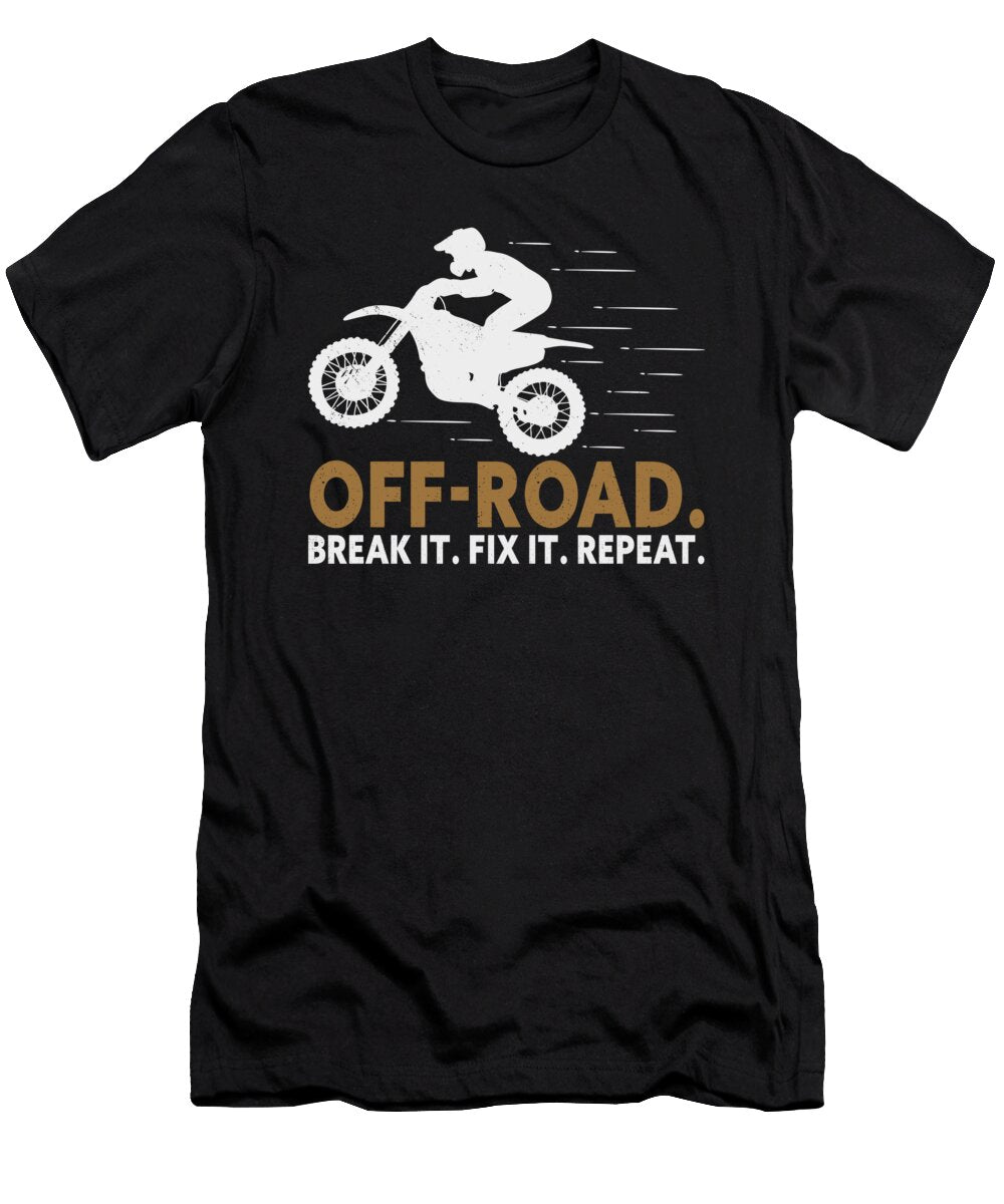 10 Off Roading of Road Break It Fix It Repeat Toms Store T-Shirt