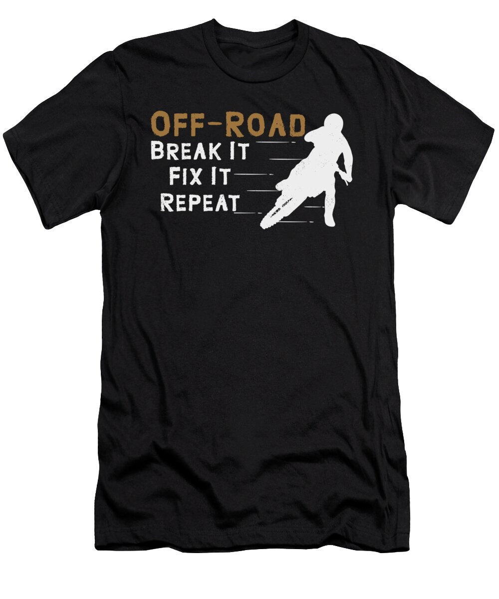 9 Off Roading of Road Break It Fix It Repeat Toms Store T-Shirt
