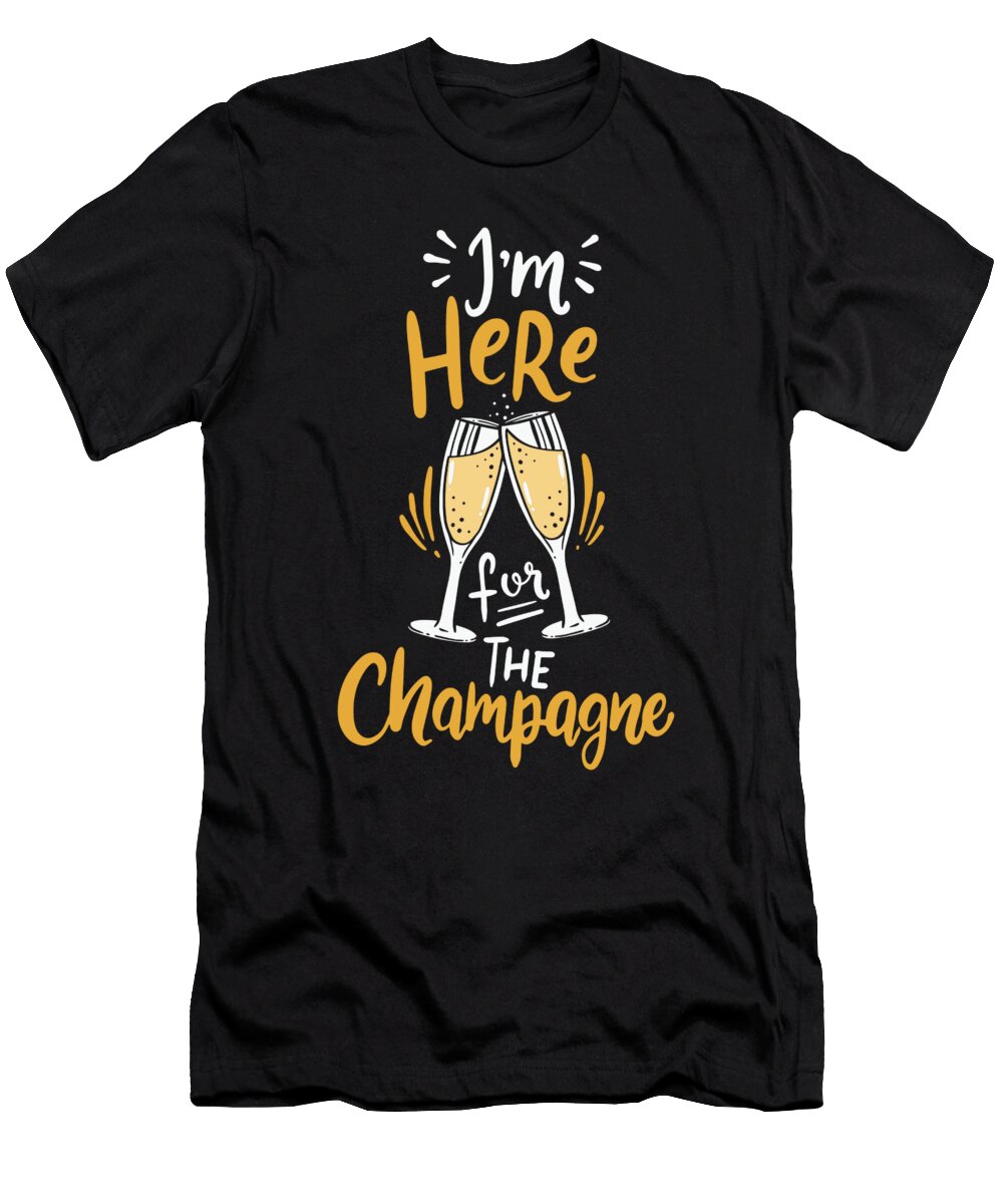 Here for the Champagne New Years Drinking Gift Haselshirt T-Shirt