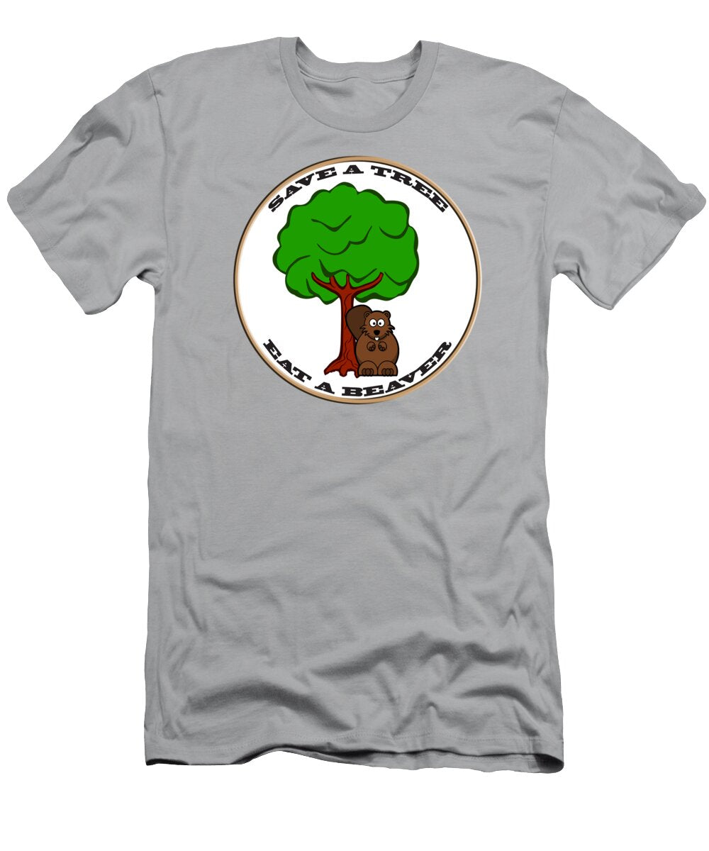 Save a Tree Eat a Beaver Tom Hill T-Shirt